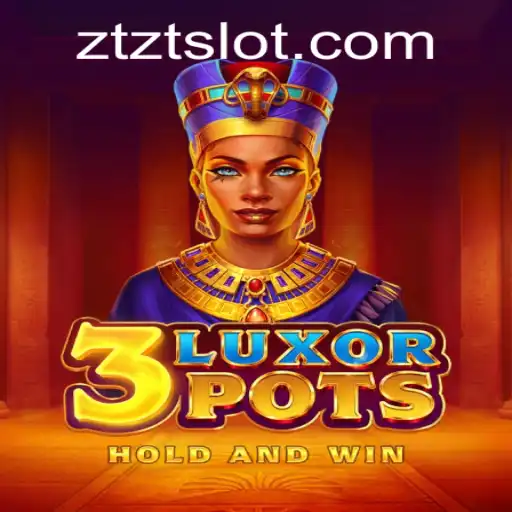 Unveiling 3LuxorPots: A Dive into its World with the Magic of 'ztzt'